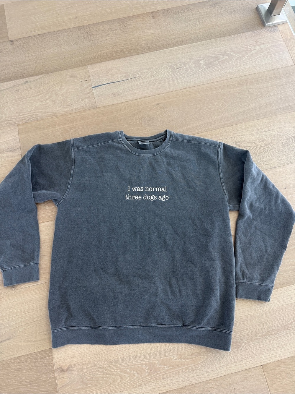 Comfort Colors Charcoal 'I was normal three dogs ago' Crewneck Sweatshirt